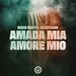 Robin White від Amada Mia, Amore Mio (feat. Audiosonik)