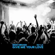Benny Benassi від Give Me Your Love (feat. Nu-La)