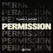 Tujamo від Permission (feat. Jayover)