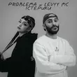 Problema від Істерики (feat. Levyy MC)