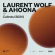 Laurent Wolf від Calinda (feat. Ahoona)