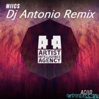 Miics від Aciid (DJ Antonio Remix)