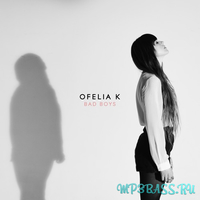 Ofelia K від Bad Boys (Original Mix)