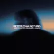 Malou & James Carter feat. Keanler - Better Than Nothing (Extended Mix)