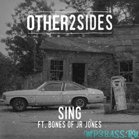 Other2Sides feat Bones of JR Jones від Sing (Avon Stringer Remix)