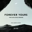 Avicii & Sandro Cavazza від Forever Yours (Tim’s 2016 Ibiza Version)