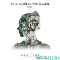 HI-LO & Sander van Doorn від WTF (Extended Mix)