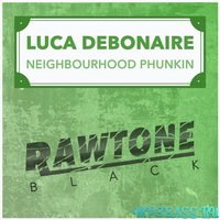 Luca Debonaire від Neighbourhood Phunkin (Original Mix)