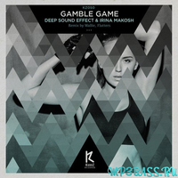 Irina Makosh, Deep Sound Effect від Gamble Game (Wallie Remix)