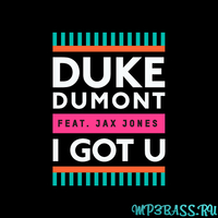 Duke Dumont від I Got U (feat. Jax Jones)