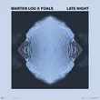 Marten Lou & Foals від Late Night (Extended Mix)