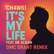 Chawki & Dr. Alban від It's My Life (Dmc Grant Remix)