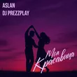 Aslan від Моя Красавица (DJ Prezzplay Remix)