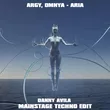 Argy & Omnya від Aria (Danny Avila Remix)
