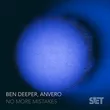 Ben Deeper & Anvero від No More Mistakes (Original Mix)