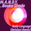 M.A.N.D.Y. & Booka Shade від Body Language (Helsloot Remix)