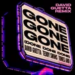 David Guetta & Teddy Swims feat. Tones And I від Gone Gone Gone [Done Done Done] (David Guetta Remix)