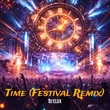 DJ Elux - Time (Festival Remix)