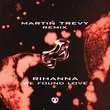 Rihanna від We Found Love (Martin Trevy Remix)