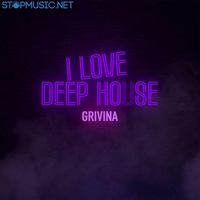 Grivina від I Love Deep House