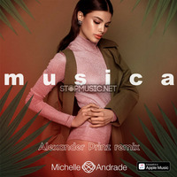 Michelle Andrade від Musica (Alexander Prinz Radio Remix)
