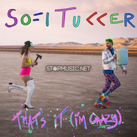 Sofi Tukker від That's It (I'm Crazy)