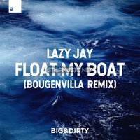 Lazy Jay від Float My Boat (Bougenvilla Remix)