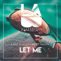 Ilkay Sencan від Let Me (feat. Mert Hakan)