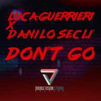 Luca Guerrieri & Danilo Secli від Don't Go (Original Mix)
