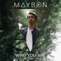 Maybon від Who You Are (feat. Robin Vane)