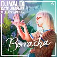 DJ Valdi від Borracha (feat. Kato Jimenez & Jesus Sanchez)