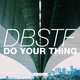 DBSTF від Do Your Thing (Original Mix)