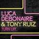 Luca Debonaire & Tony Ruiz від Turn Up! (Original Mix)